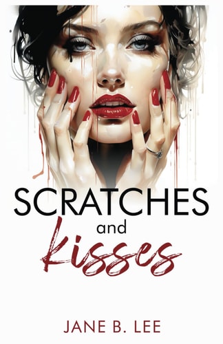 Scratches and Kisses
