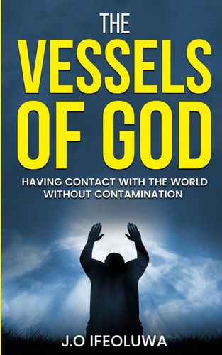 The Vessels of God Having Contact with the World Without Contamination