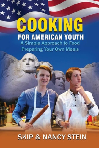 Cooking for American Youth A Simple Approach to Food Preparing Your Own Meals