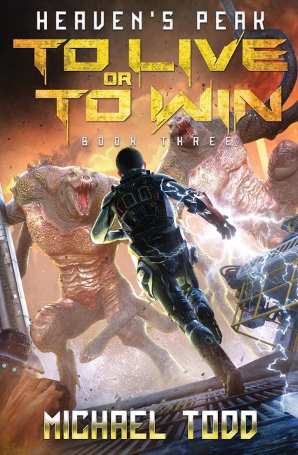To Live or to Win: Heavens Peak Book 3