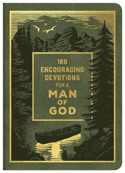 180 Encouraging Devotions for a Man of God