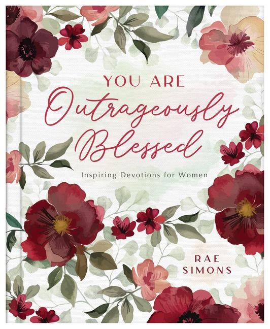 You Are Outrageously Blessed: Inspiring Devotions for Women