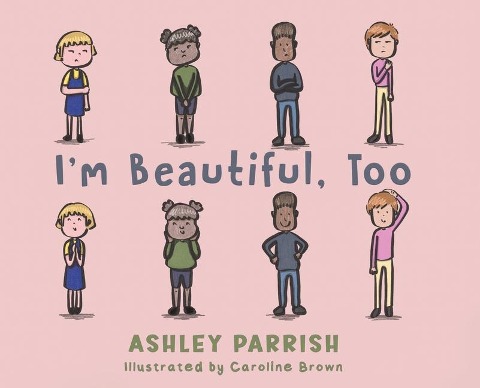 Im Beautiful, Too