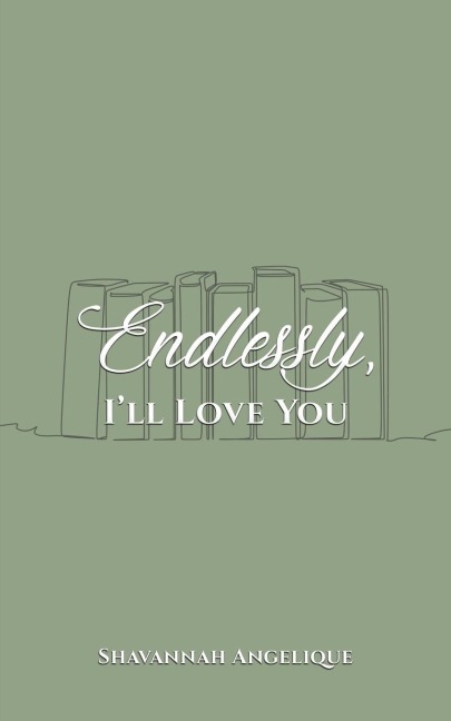 Endlessly, Ill Love You