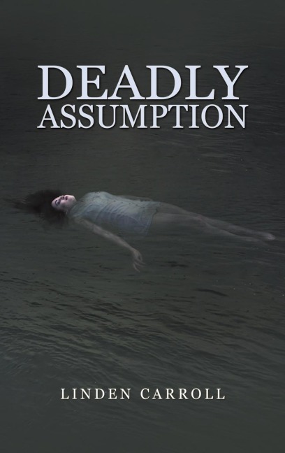Deadly Assumption