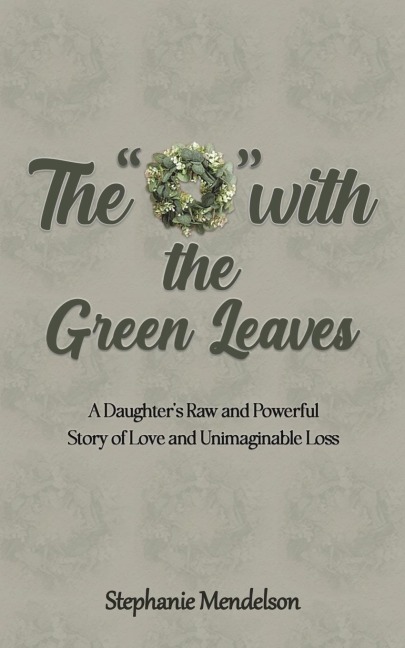 The O with the Green Leaves