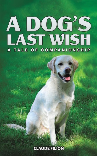 A Dogs Last Wish