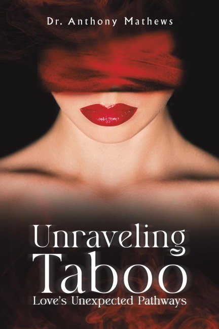 Unraveling Taboo: Loves Unexpected Pathways