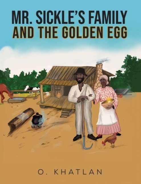 Mr. Sickle s Family and The Golden Egg