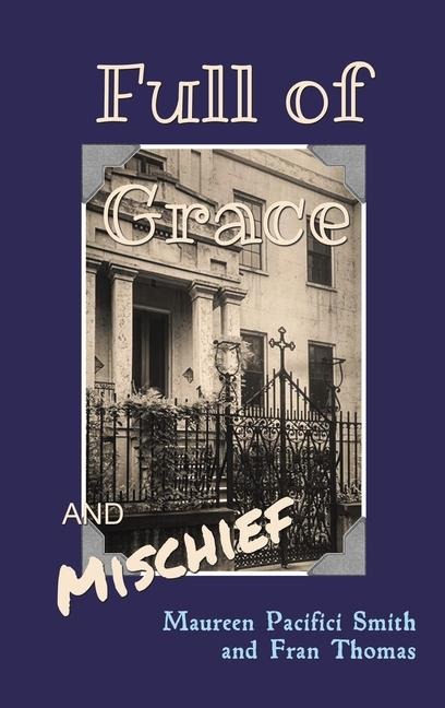 Full of Grace and Mischief