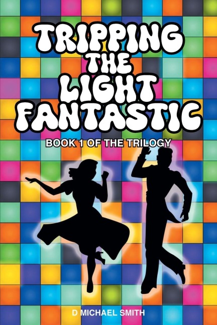 Tripping the Light Fantastic: Book 1 of the Trilogy