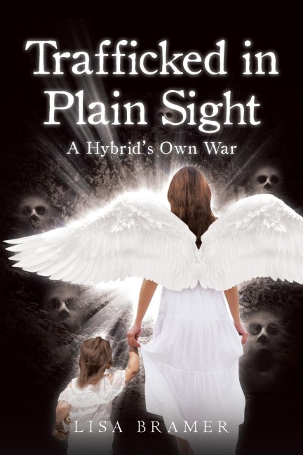 Trafficked in Plain Sight: A Hybrids Own War