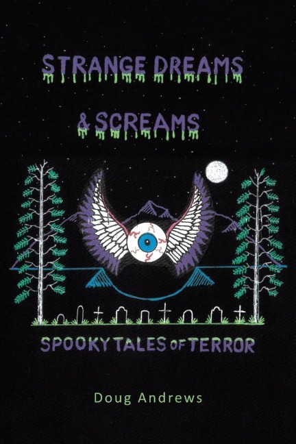 Strange Dreams and Screams: Spooky Tales of Terror