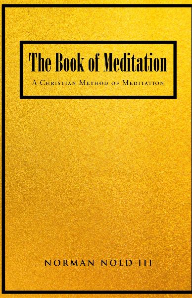 The Book of Meditation: A Christian Method of Meditation
