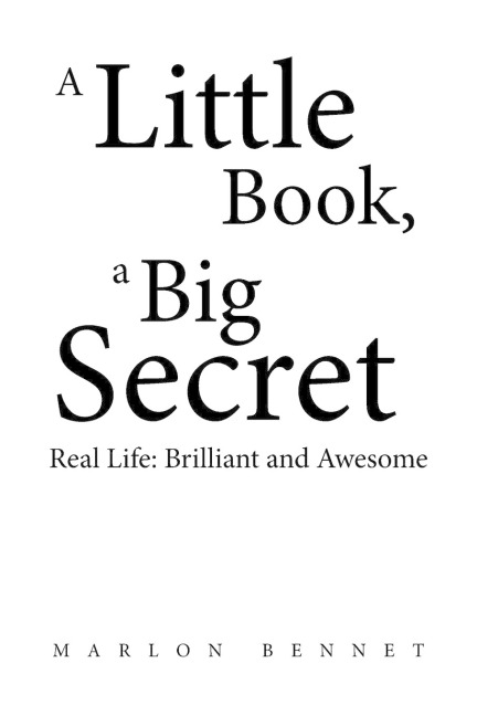 A Little Book, A Big Secret: Real Life: Brilliant and Awesome