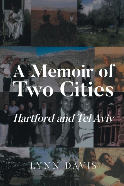A Memoir of Two Cities: Hartford and Tel Aviv