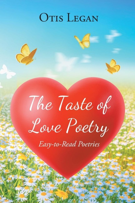 The Taste of Love Poetry: Easy-to-Read Poetries