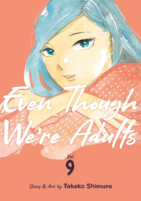 Even Though Were Adults Vol. 9
