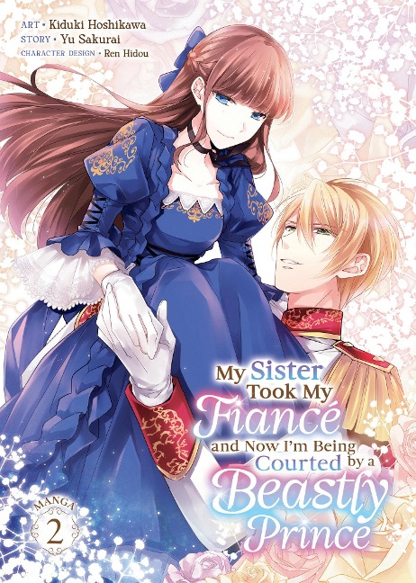 My Sister Took My Fiance and Now Im Being Courted by a Beastly Prince (Manga) Vol. 2