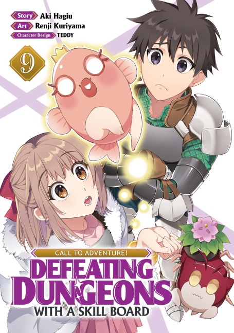 Call to Adventure! Defeating Dungeons with a Skill Board (Manga) Vol. 9