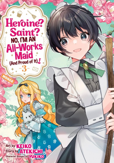 Heroine? Saint? No, Im an All-Works Maid (and Proud of It)! (Manga) Vol. 3