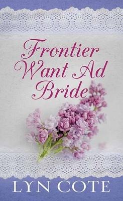Frontier Want AD Bride: Wilderness Brides