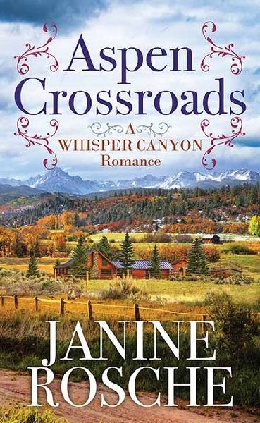 Aspen Crossroads: A Whisper Canyon Romance