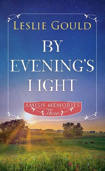 By Evenings Light: Amish Memories