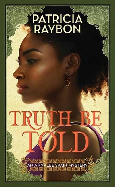 Truth Be Told: An Annalee Spain Mystery