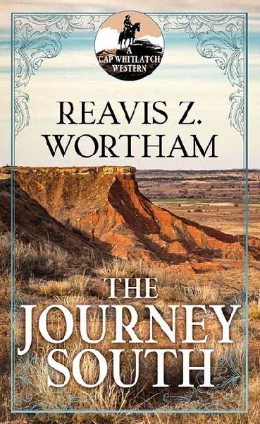 The Journey South: A Cap Whitlatch Western
