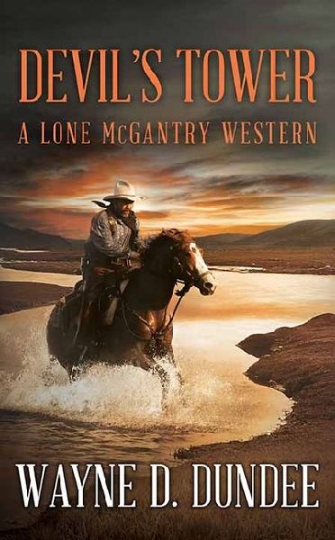 Devils Tower: A Lone McGantry Western