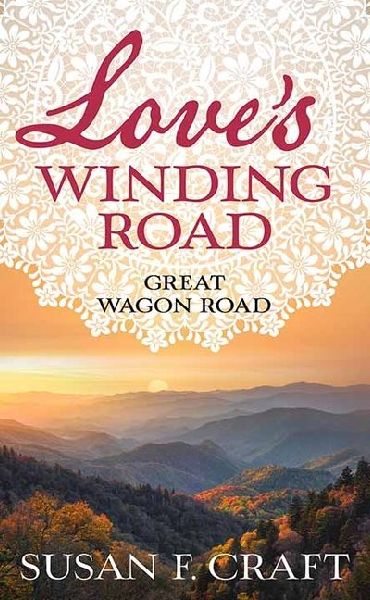 Loves Winding Road: Great Wagon Road