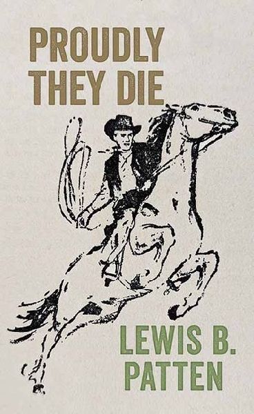 Proudly They Die