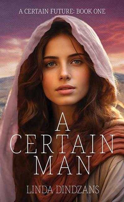 A Certain Man: A Certain Future &#65533; Book 1