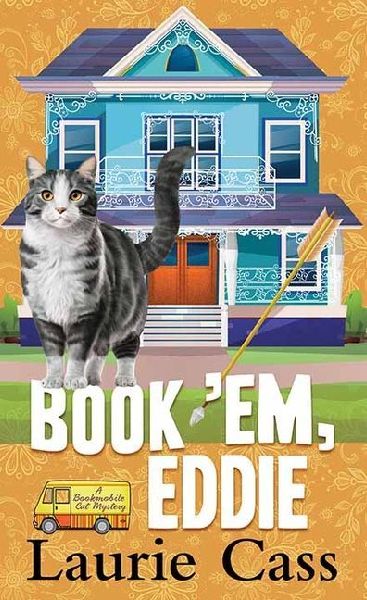 Book 'Em, Eddie: A Bookmobile Cat Mystery