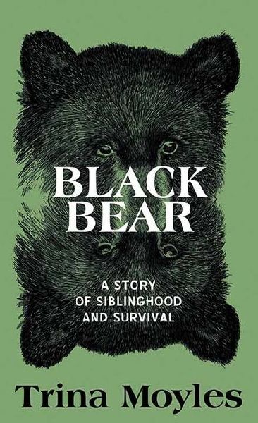 Black Bear: A Story of Siblinghood and Survival