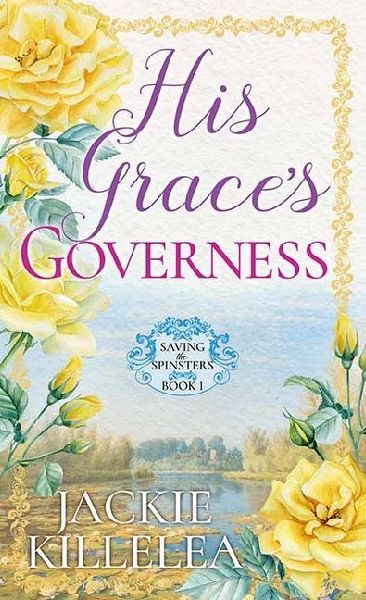 His Graces Governess: Saving the Spinsters