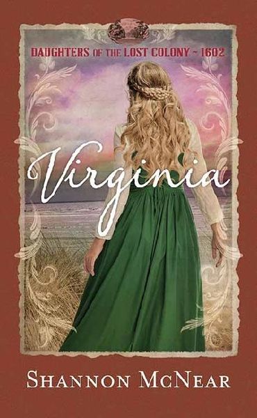 Virginia: Daughters of the Lost Colony &#65533;1602