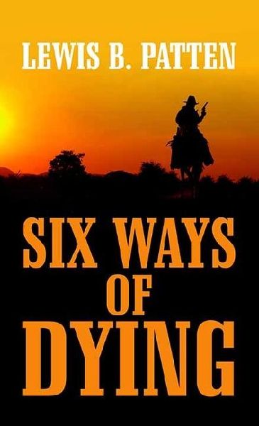 Six Ways of Dying
