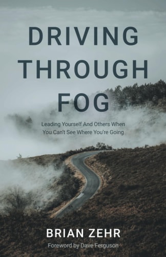 Driving Through Fog Leading Yourself And Others When You Can't See Where You're Going