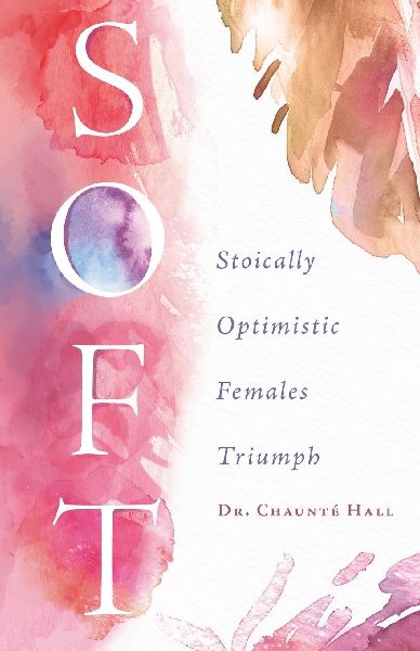SOFT: Stoically Optimistic Females Triumph
