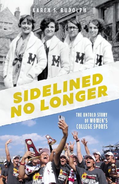 Sidelined No Longer: The Untold Story of Womens College Sports