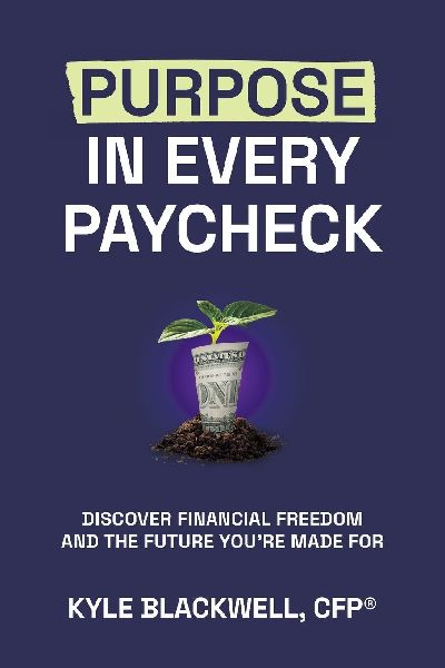 Purpose in Every Paycheck: Discover Financial Freedom and the Future Youre Made For
