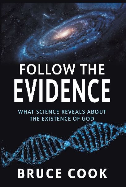 Follow the Evidence: What Science Reveals About the Existence of God