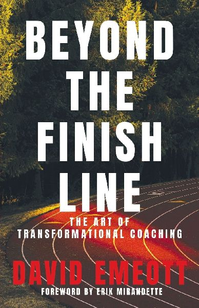 Beyond the Finish Line: The Art of Transformational Coaching