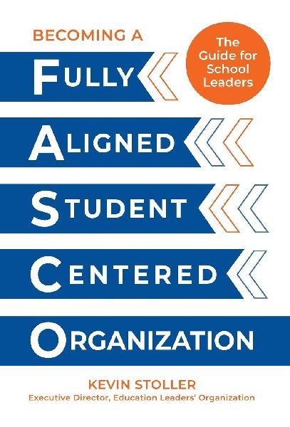Becoming a Fully Aligned Student-Centered Organization: A Guide For School Leaders