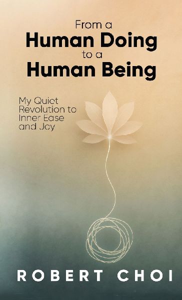 From A Human Doing To A Human Being