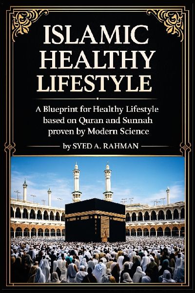 ISLAMIC HEALTHY LIFESTYLE: DISCOVER THE TIMELESS PROPHETIC WISDOM FOR HEALTH, WELLNESS, NUTRITION, AND MINDFUL LIVING IN ISLAM