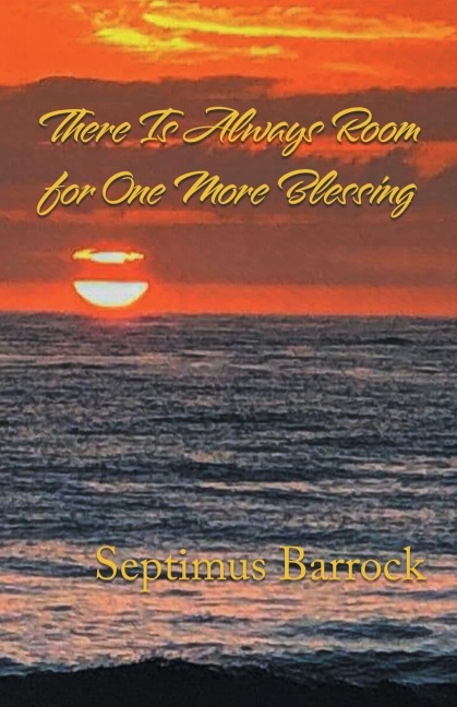 There Is Always Room  for One More Blessing
