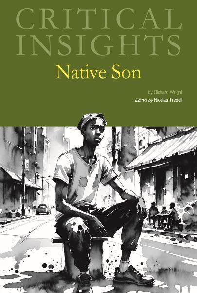 Critical Insights: Native Son: Print Purchase Includes Free Online Access